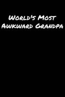 World's Most Awkward Grandpa