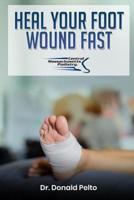 Heal Your Foot Wound Fast