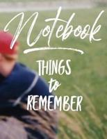 Notebook Things to Remember