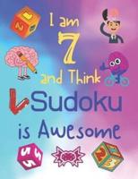 I Am 7 and Think Sudoku Is Awesome