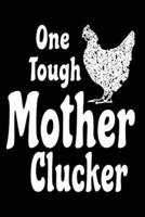 One Tough Mother Clucker