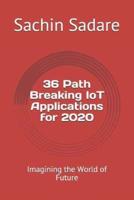 36 Path Breaking IoT Applications for 2020