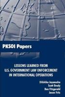 Lessons Learned from U.S. Government Law Enforcement in International Operations