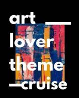 Art Lover Theme Cruise
