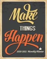 Make Things Happen 2020-2021 Monthly Planner