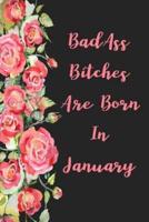 Badass Bitches Are Born In January