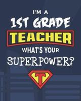 I'm A 1st Grade Teacher What's Your Superpower?