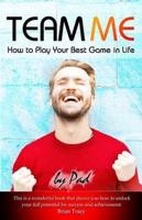 TEAM ME - How to Play Your Best Game in Life