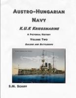 Austro-Hungarian Navy KuK Kriegsmarine A Pictorial History Volume Two