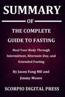 Summary Of The Complete Guide to Fasting