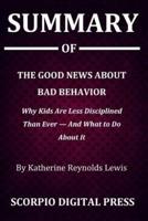Summary Of The Good News About Bad Behavior