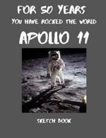 For 50 Years You Have Rocked the World Apollo 11, Sketch Book