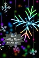 2019 Holiday Planner Oct, Nov & Dec