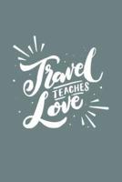 Travel Teaches Love