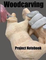 Woodcarving Project Notebook