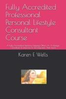 Fully Accredited Professional Personal Lifestyle Consultant Course