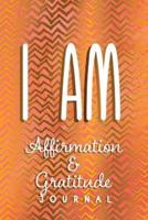 I AM Affirmation & Gratitude Journal
