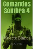 Comandos Sombra 4