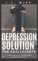 Depression Solution for Adolescents