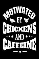 Motivated By Chickens And Caffeine