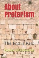 About Preterism: The End is Past