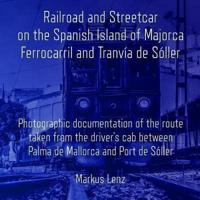 Railroad and Streetcar on the Spanish Island of Majorca