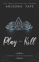 Play To Kill