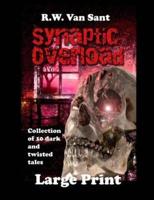 Synaptic Overload