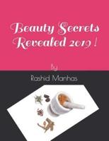 Beauty Secrets Revealed 2019 !