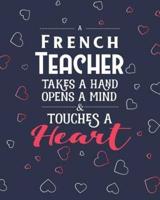 A French Teacher Takes A Hand Opens A Mind & Touches A Heart