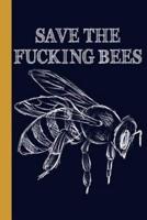 Save The Fucking Bees