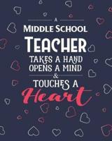 A Middle School Teacher Takes A Hand Opens A Mind & Touches A Heart