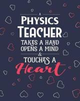 A Physics Teacher Takes A Hand Opens A Mind & Touches A Heart