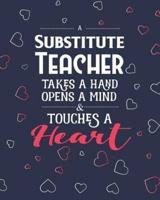 A Substitute Teacher Takes A Hand Opens A Mind & Touches A Heart