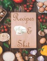 Recipes And Shit