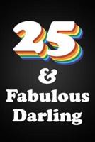 25 & Fabulous Darling