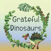 Grateful Dinosaurs