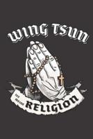 Wing Tsun Ist Meine Religion