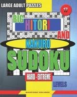 Large Adult Puzzles. Big Hitori and Kakuro Sudoku. Hard - Extreme Levels.
