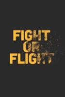 Fight Or Flight