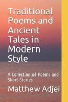 Traditional Poems and Ancient Tales in Modern Style