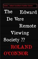 The Edward De Vere Remote Viewing Society