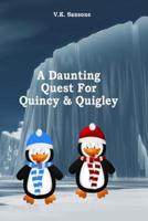 A Daunting Quest For Quincy & Quigley