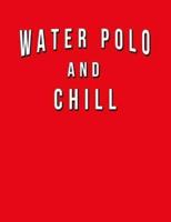 Water Polo And Chill