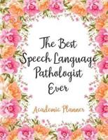 The Best Speech Language Pathologist Ever Academic Planner