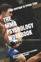 The MMA Psychology Workbook: How to Use Advanced Sports Psychology to Succeed in the Octagon