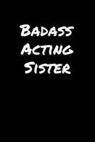 Badass Acting Sister