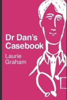 Dr Dan's Casebook