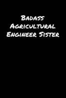 Badass Agricultural Engineer Sister