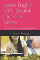 Learn English VIA Swahili Or Vice Versa